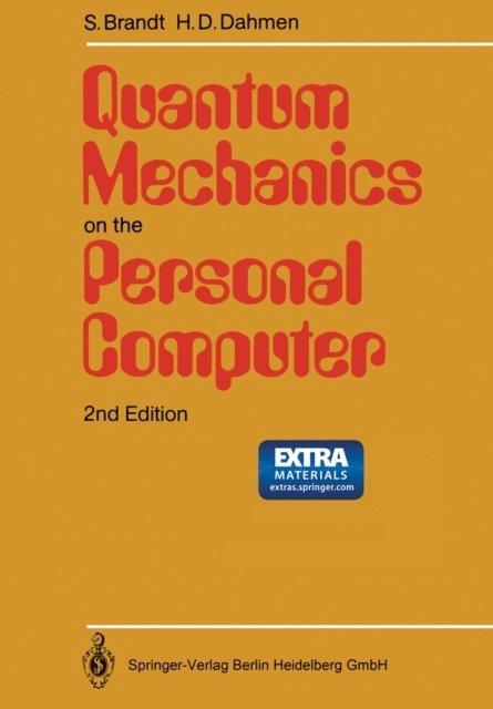 Hans D. Dahmen, Siegmund Brandt - Quantum Mechanics on the Personal Computer, E-bok