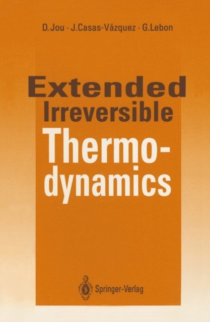 Georgy Lebon, Jose Casas-Vazquez, David Jou - Extended Irreversible Thermodynamics, E-bok