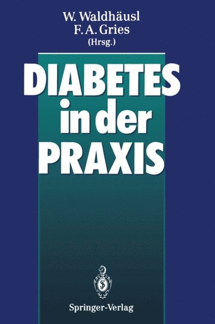 F.Arnold Gries, Werner Waldhausl - Diabetes in der Praxis, E-bok