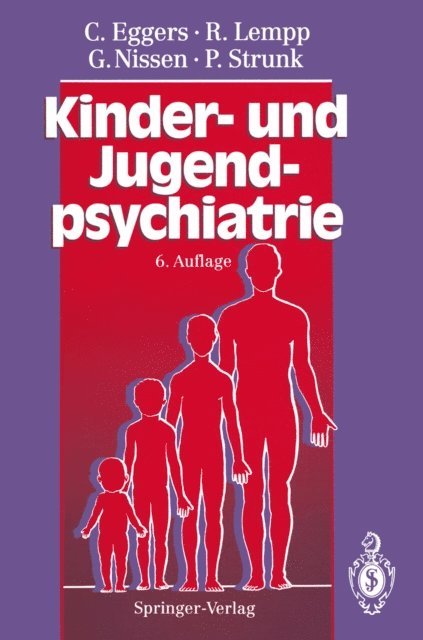 Peter Strunk, Gerhardt Nissen, Reinhart Lempp, Christian Eggers - Kinder- und Jugendpsychiatrie, E-bok
