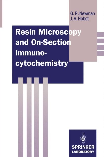 Jan A. Hobot, Geoffrey R. Newman - Resin Microscopy and On-Section Immunocytochemistry, E-bok