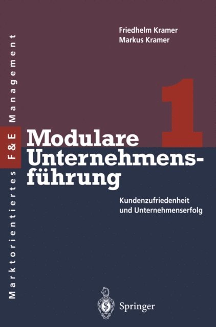 Markus S. Kramer, Friedhelm Kramer - Modulare Unternehmensführung 1, E-bok