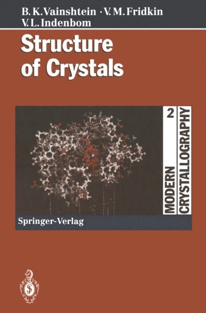 Vladimir L. Indenbom, Vladimir M. Friedkin, Boris K. Vainshtein - Structure of Crystals, E-bok