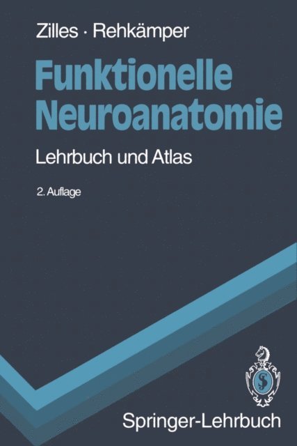 Gerd Rehkamper, Karl Zilles - Funktionelle Neuroanatomie, E-bok