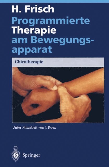 Herbert Frisch - Programmierte Therapie am Bewegungsapparat, E-bok