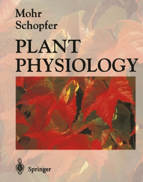 Peter Schopfer, Hans Mohr - Plant Physiology, E-bok