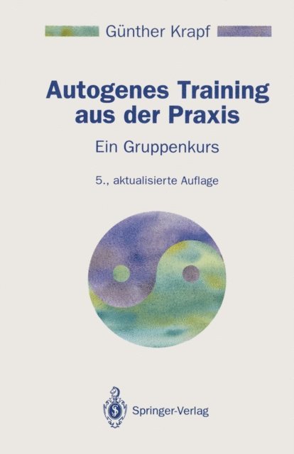 Gunther Krapf - Autogenes Training aus der Praxis, E-bok. Tillgänglighet: Lägg i varukorg