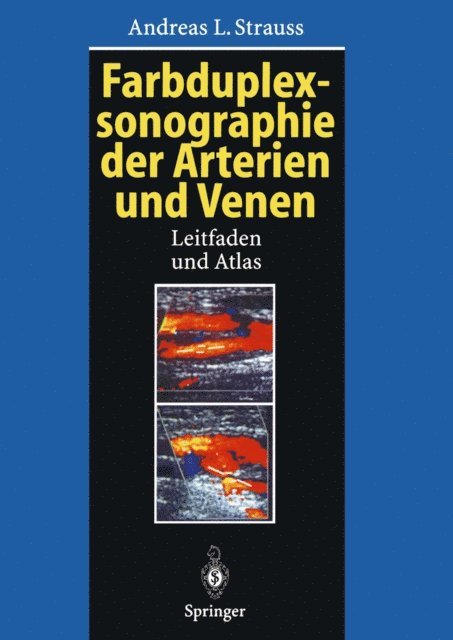 Andreas L. Strauss - Farbduplexsonographie der Arterien und Venen, E-bok. Tillgänglighet: Lägg i varukorg