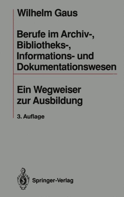 Wilhelm Gaus - Berufe im Archiv-, Bibliotheks-, Informations- und Dokumentationswesen, E-bok