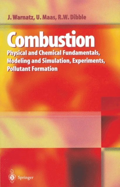 Robert W. Dibble, Ulrich Maas, Jurgen Warnatz - Combustion, E-bok