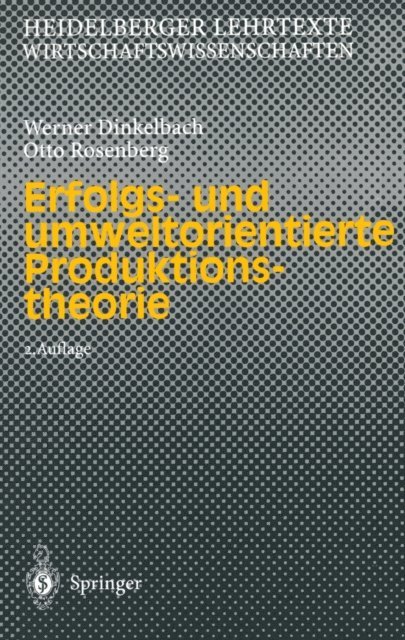 Otto Rosenberg, Werner Dinkelbach - Erfolgs- und umweltorientierte Produktionstheorie, E-bok