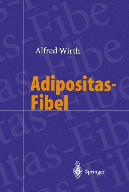 Alfred Wirth - Adipositas-Fibel, E-bok