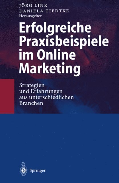 Daniela Tiedtke, Jorg Link - Erfolgreiche Praxisbeispiele im Online Marketing, E-bok