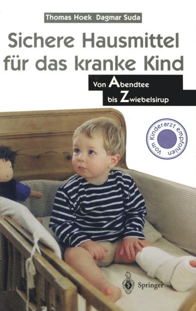 Dagmar Suda, Thomas Hoek - Sichere Hausmittel für das kranke Kind, E-bok. Tillgänglighet: Lägg i varukorg