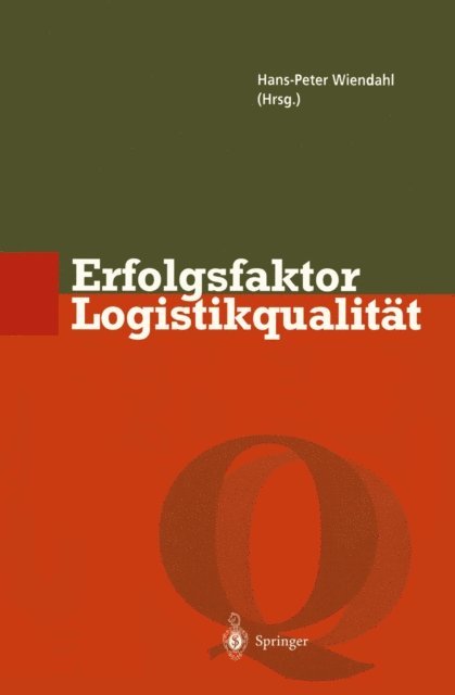 Hans-Peter Wiendahl - Erfolgsfaktor Logistikqualität, E-bok