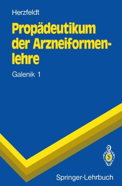 Claus-Dieter Herzfeldt - Propädeutikum der Arzneiformenlehre, E-bok