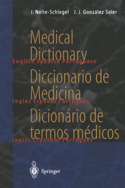 Joan J. Gonzalez Soler, Irmgard Nolte-Schlegel - Medical Dictionary / Diccionario de Medicina / Dicionario de termos medicos, E-bok