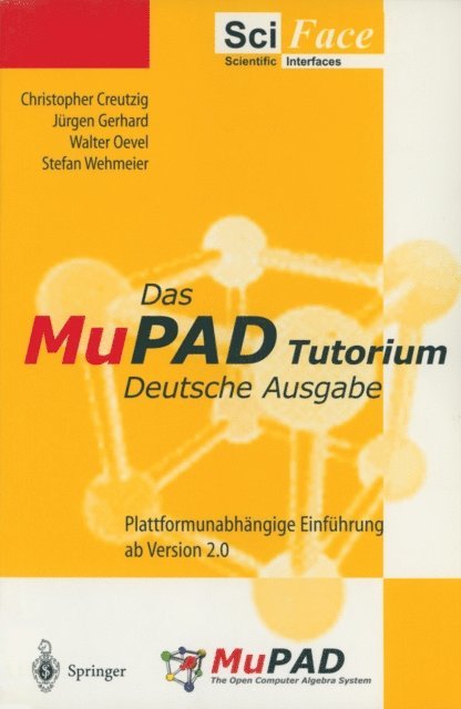 Walter Oevel, J. Gerhard, Christopher Creutzig - Das MuPAD Tutorium, E-bok