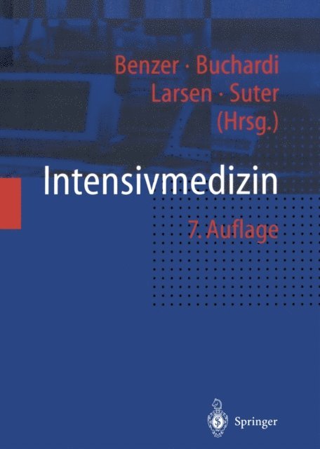 Peter M. Suter, Reinhard Larsen, H. Burchardi, Herbert Benzer - Intensivmedizin, E-bok