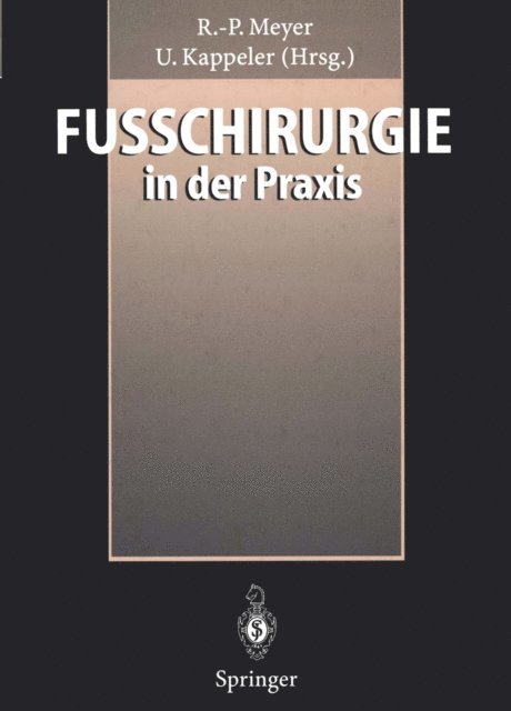 U. Kappeler, R.-P. Meyer - Fußchirurgie in der Praxis, E-bok. Tillgänglighet: Lägg i varukorg