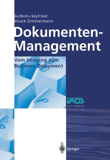 Hans Strack-Zimmermann, Markus Seyfried, Jurgen Gulbins - Dokumenten-Management, E-bok