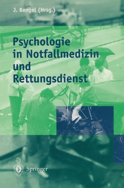 Jurgen Bengel - Psychologie in Notfallmedizin und Rettungsdienst, E-bok