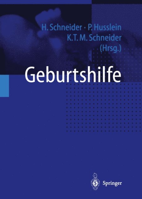 K.T.M. Schneider, P. Husslein, H. Schneider - Geburtshilfe, E-bok