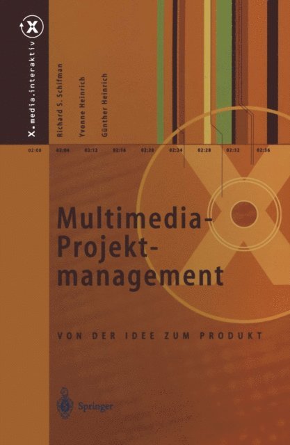 Gunther Heinrich, Yvonne Heinrich, Richard S. Schifman - Multimedia-Projektmanagement, E-bok