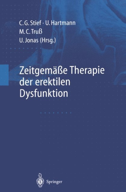 Udo Jonas, M.C. Tru, Uwe Hartmann, Christian G. Stief - Zeitgemäße Therapie der erektilen Dysfunktion, E-bok