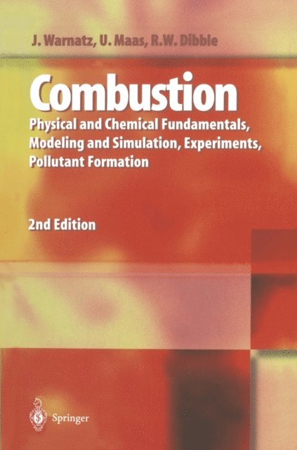 Robert W. Dibble, Ulrich Maas, Jurgen Warnatz - Combustion, E-bok