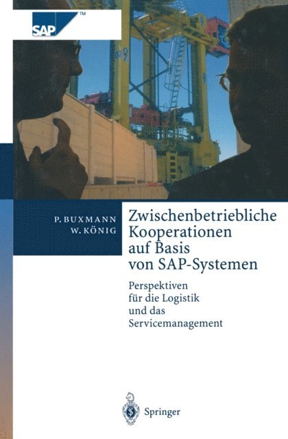 Wolfgang Konig, Peter Buxmann - Zwischenbetriebliche Kooperationen auf Basis von SAP-Systemen, E-bok