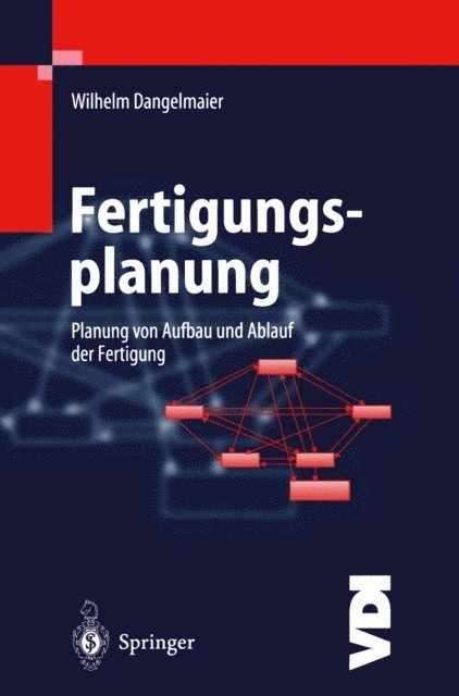 Wilhelm Dangelmaier - Fertigungsplanung, E-bok