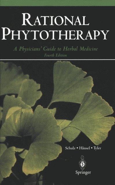 Varro E. Tyler, Rudolf Hansel, Volker Schulz - Rational Phytotherapy, E-bok
