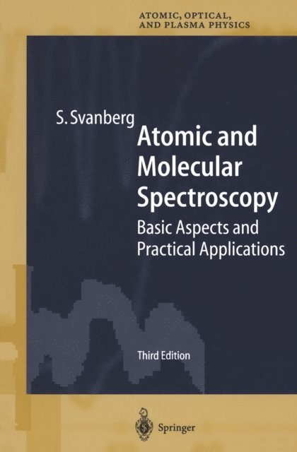 Sune Svanberg - Atomic and Molecular Spectroscopy, E-bok