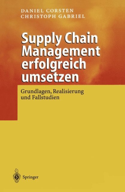 Christoph Gabriel, Daniel Corsten - Supply Chain Management erfolgreich umsetzen, E-bok