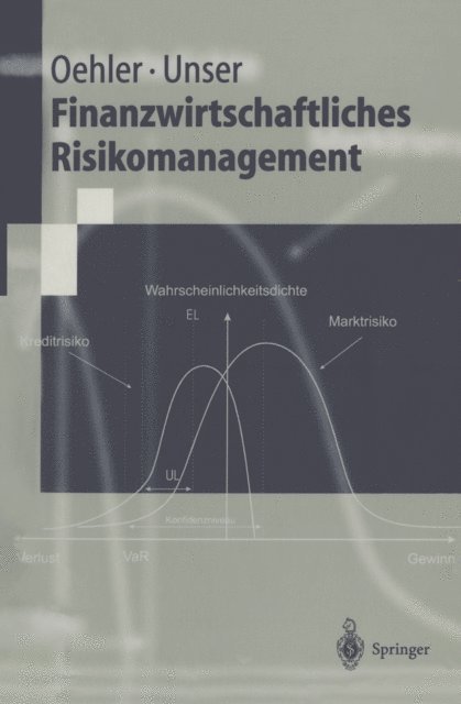 Matthias Unser, Andreas Oehler - Finanzwirtschaftliches Risikomanagement, E-bok