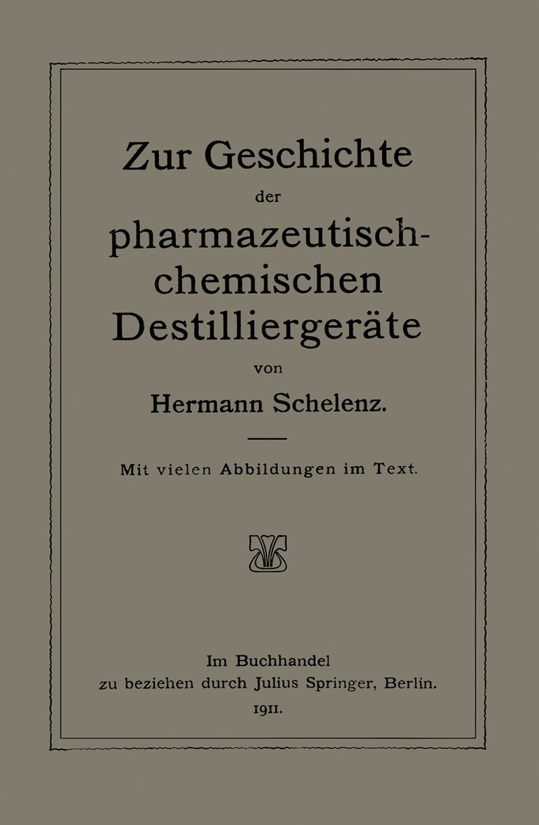 Hermann Schelenz - Zur Geschichte der Pharmazeutisch-Chemischen Destilliergeräte, Häftad. Tillgänglighet: Lägg i varukorg