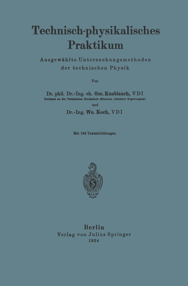 O. Knoblauch, W. Koch - Technisch-physikalisches Praktikum, Häftad. Tillgänglighet: Lägg i varukorg