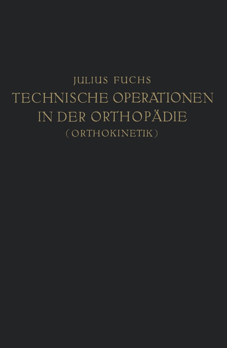 Julius Fuchs - Technische Operationen in der Orthopädie (Orthokinetik), Häftad. Tillgänglighet: Lägg i varukorg