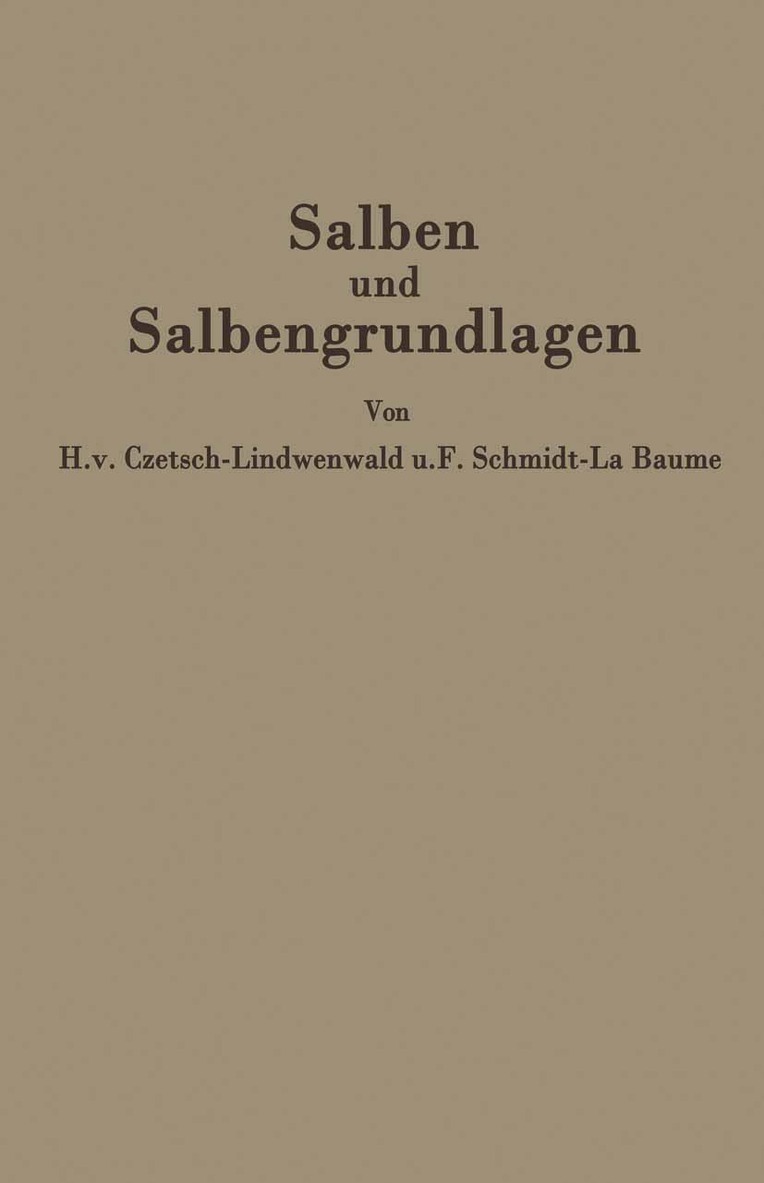 Hermann v. Czetsch-Lindenwald, Friedrich Schmidt-La Baume, R. Jäger - Salben und Salbengrundlagen, Häftad