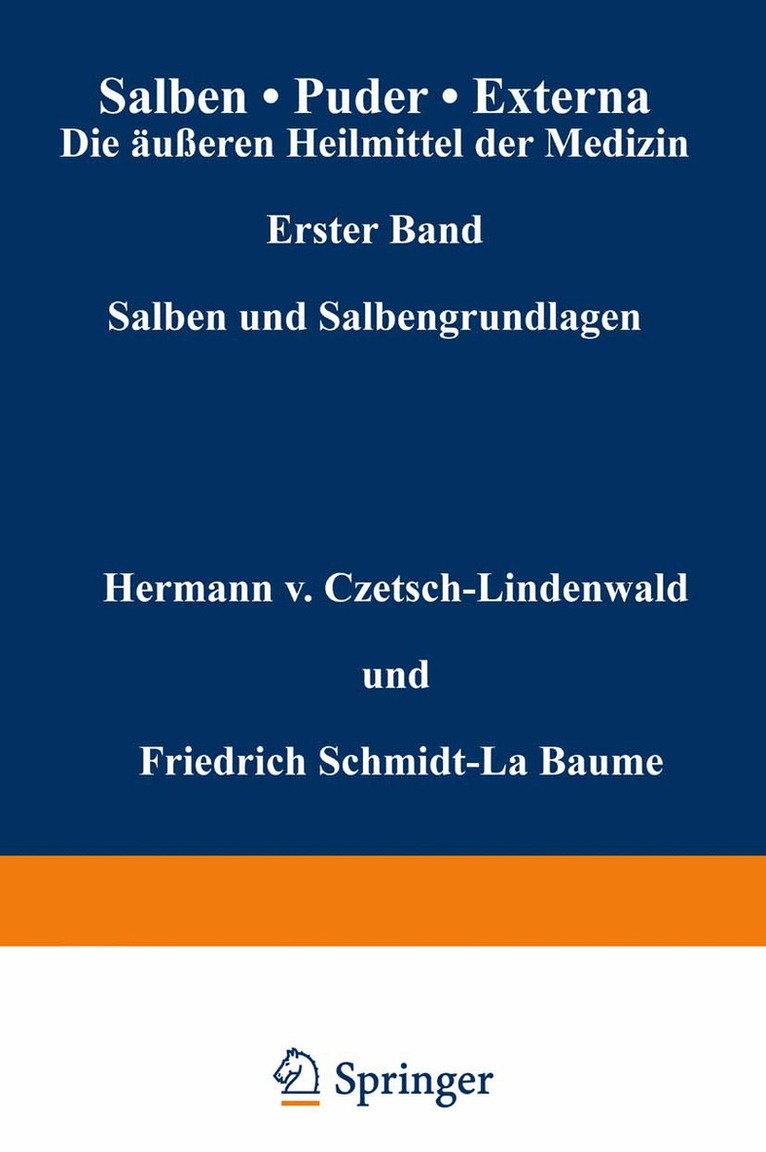Hermann v. Czetsch-Lindenwald, Friedrich Schmidt-La Baume, R. Jäger - Salben · Puder · Externa. Die äußeren Heilmittel der Medizin, Häftad