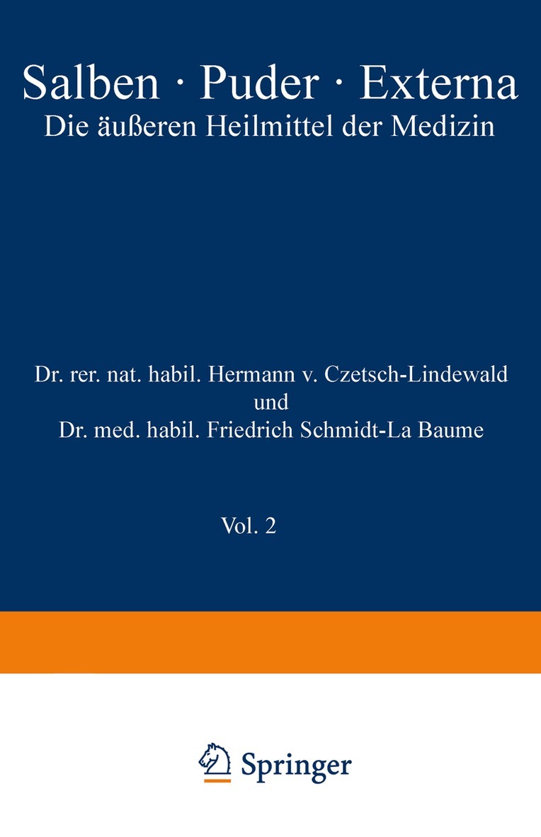 Hermann v. Czetsch-Lindenwald, Friedrich Schmidt-La Baume, R. Jäger - Salben · Puder · Externa, Häftad