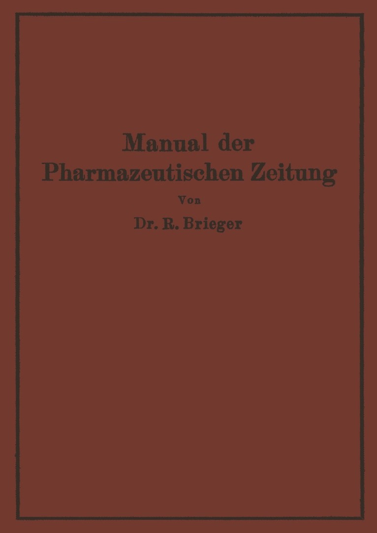 Richard Brieger - Manual der Pharmazeutischen Zeitung, Häftad