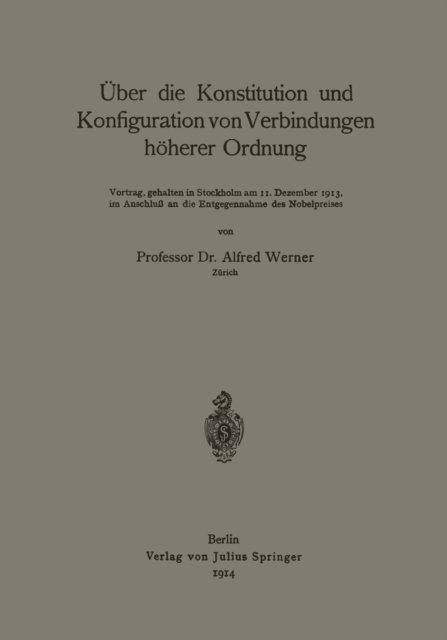 Alfred Werner - Über die Konstitution und Konfiguration von Verbindungen höherer Ordnung, E-bok