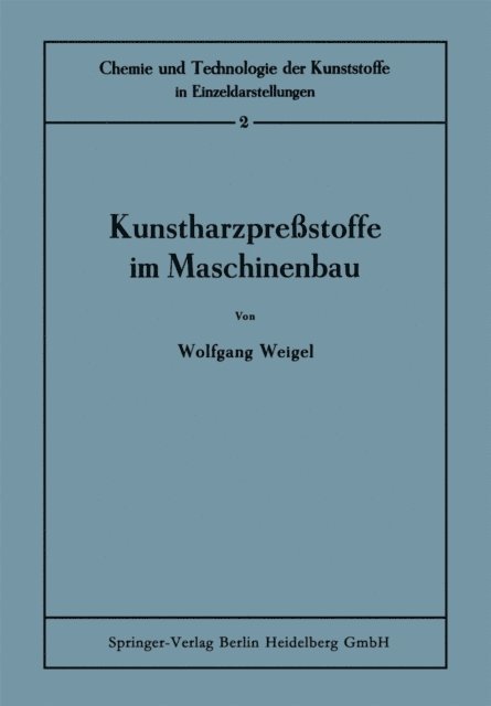 Wolfgang Weigel, Gerhard Pfestorf - Kunstharzpreßstoffe im Maschinenbau, E-bok
