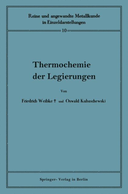 Oswald Kubaschewski, Friedrich Weibke, W. Koster - Thermochemie der Legierungen, E-bok