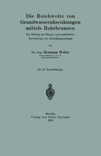 Hermann Weber - Die Reichweite von Grundwasserabsenkungen mittels Rohrbrunnen, E-bok