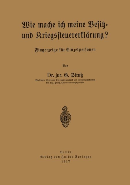 G. Strutz - Wie mache ich meine Besitz- und Kriegssteuererklärung?, E-bok