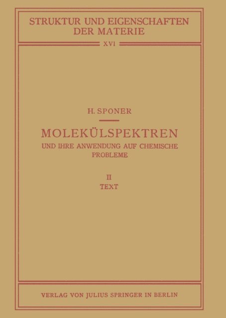 H. Sponer, H. Mark, F. Hund, J. Franck, M. Born - Molekülspektren und Ihre Anwendung auf Chemische Probleme, E-bok