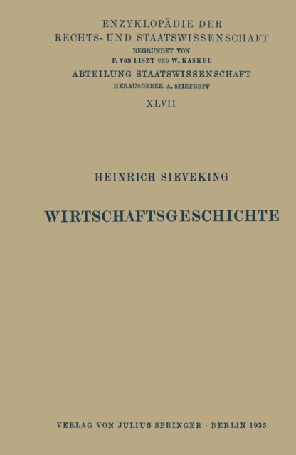 Heinrich Sieveking, A. Spiethoff, Walter Kaskel, Eduard Kohlrausch - Wirtschaftsgeschichte, E-bok